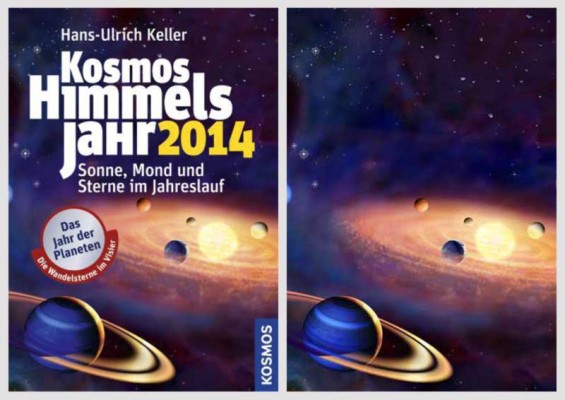 Mein Titelbild für das Kosmos Himmelsjahr 2014 Mein Titelbild für das Himmelsjahr 2014 im Vergleich zum Layout von eStudio Calamar
